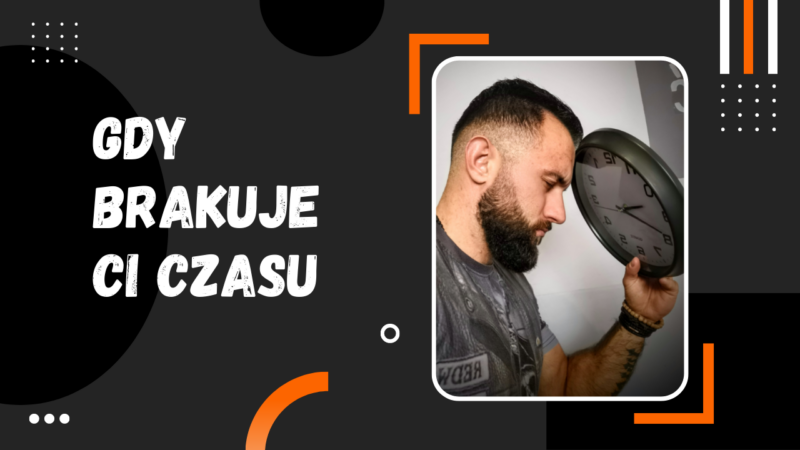 PLAN TRENINGOWY, GDY BRAKUJE CI CZASU