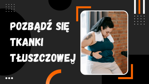 trening na utrate tkanki tłuszczowej TRENING NA POZBYCIE SIĘ NADMIERNEJ TKANKI TŁUSZCZOWEJ